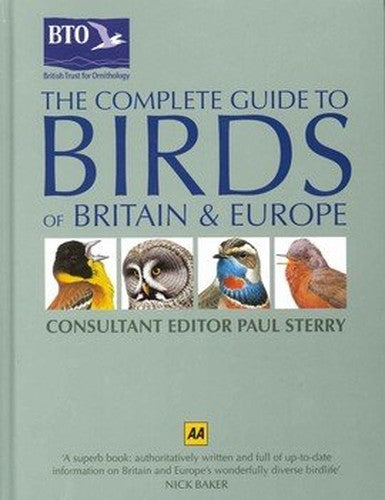 The Complete Guide To Birds Of Britain & Europe by Paul Sterry (Hardback)