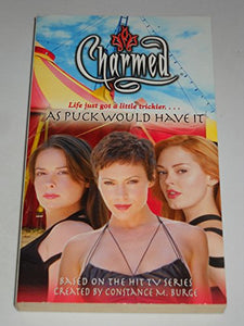 Charmed as Puck Would Have it 