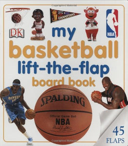 My Basketball Lift-The-Flap Board Book 