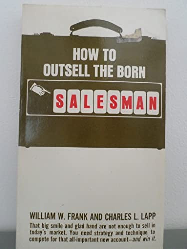 How to Outsell a Born Salesman