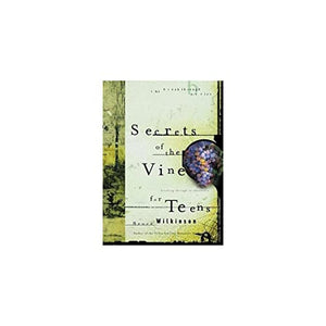 Secrets of the Vine for Teens