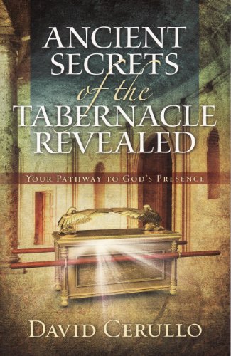 Ancient Secrets of the Tabernacle Revealed