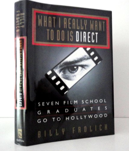 What I Really Want to Do Is Direct