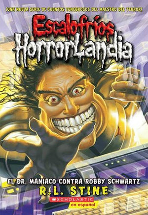 Escalofrios Horrorlandia #5: El Dr. Maniaco Contra Robby Schwartz