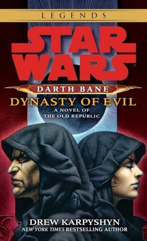 Dynasty of Evil: Star Wars Legends (Darth Bane)