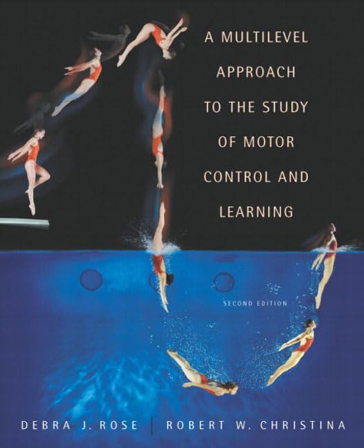 A Multilevel Approach to the Study of Motor Control and Learning, A