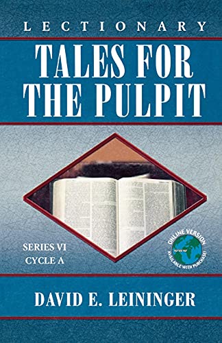 Lectionary Tales for the Pulpit, Series VI, Cycle A