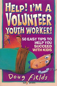 Help! I'm a Volunteer Youth Worker 