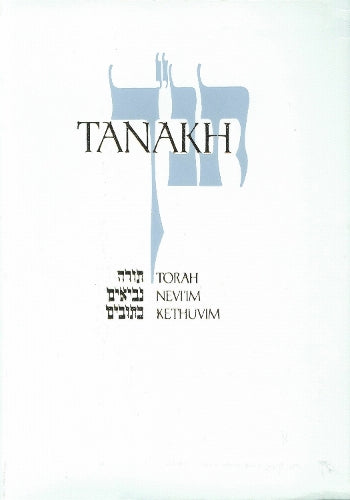 JPS TANAKH: the Holy Scriptures