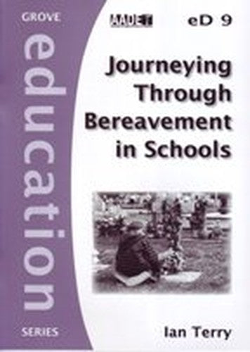 Journeying Through Bereavement in Schools (Education)