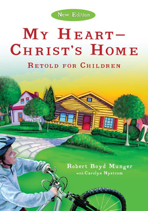 My Heart––Christ`s Home Retold for Children