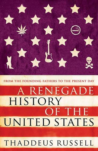 A Renegade History of the United States