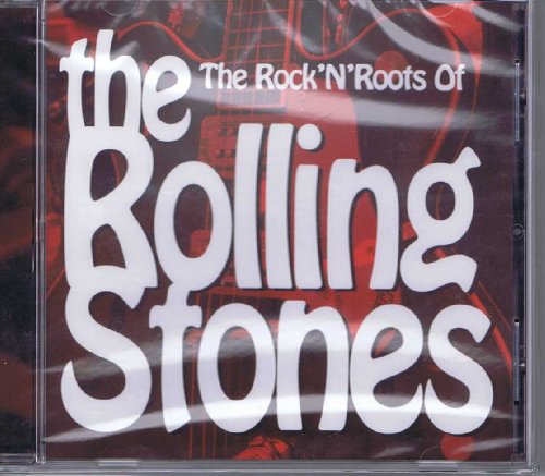 The Rock 'N' Roots of the Rolling Stones