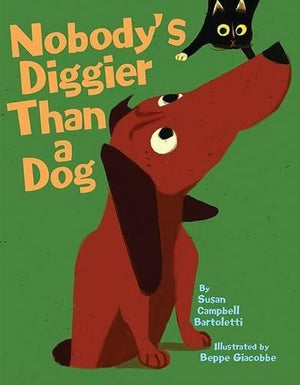 Nobody's Diggier Than a Dog