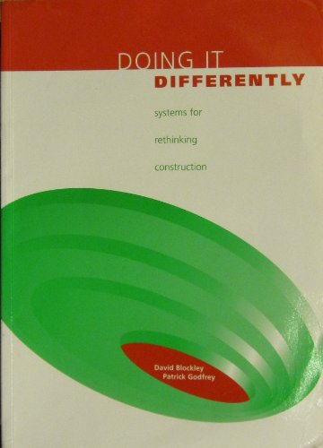Doing it Differently: Systems for Rethinking Construction