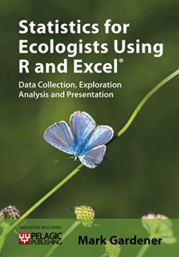 Statistics for Ecologists Using R and Excel