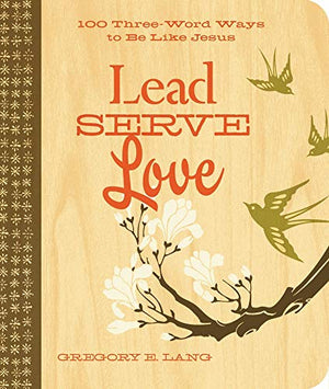 Lead. Serve. Love.