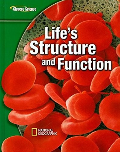 Glencoe Life iScience Modules: Life's Structure and Function, Student Edition