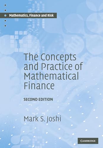 The Concepts and Practice of Mathematical Finance