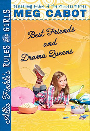 Allie Finkle's Rules for Girls Book 3: Best Friends and Drama Queens
