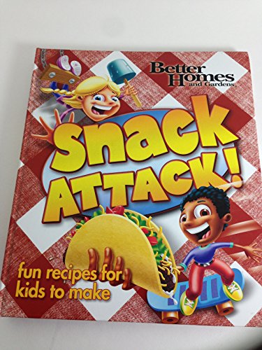 Better Homes and Gardens Snack Attack!