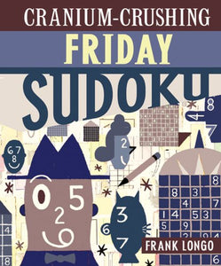 Cranium-Crushing Friday Sudoku 