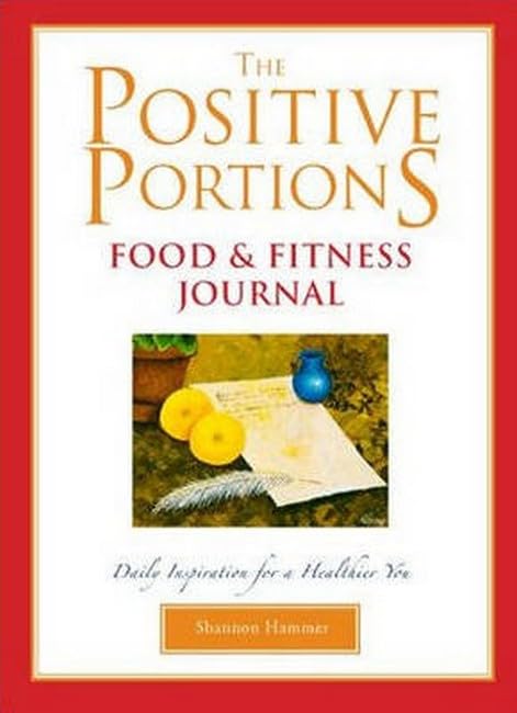 The Positive Portions Food and Fitness Journal