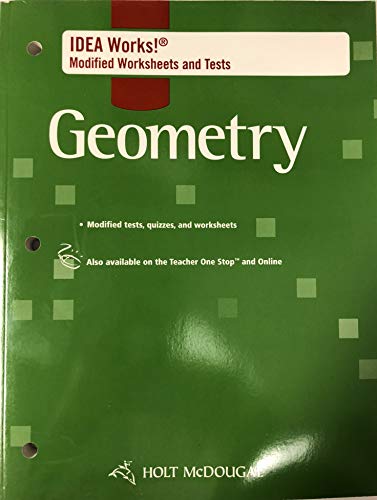 Holt McDougal Geometry: I.D.E.A. Works! Modified Worksheets and Tests