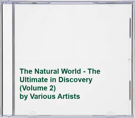 The Natural World - The Ultimate in Discovery (Volume 2)