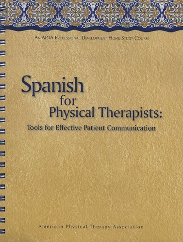 Spanish for Physical Therapists: Tools for Effective Patient Communication