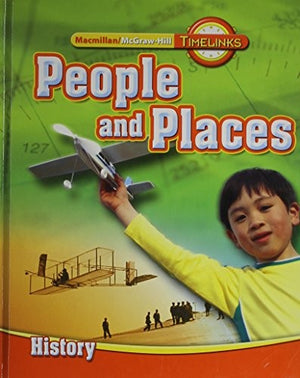 Timelinks: Second Grade, People and Places-Unit 3 History Student Edition
