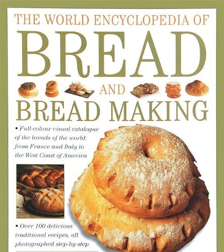 The World Encyclopedia of Bread and Bread Making