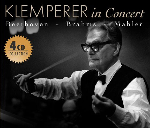 Klemperer in Concert - Beethoven, Brahms, Mahler