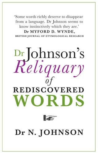 Dr Johnson's Reliquary of Rediscovered Words