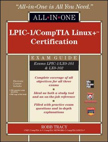 LPIC-1/CompTIA Linux+ Certification All-in-One Exam Guide (Exams LPIC-1/LX0-101 & LX0-102)
