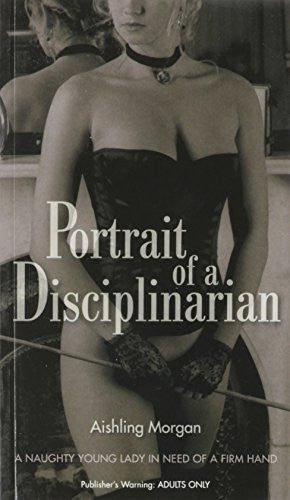 Portrait of a Disciplinarian