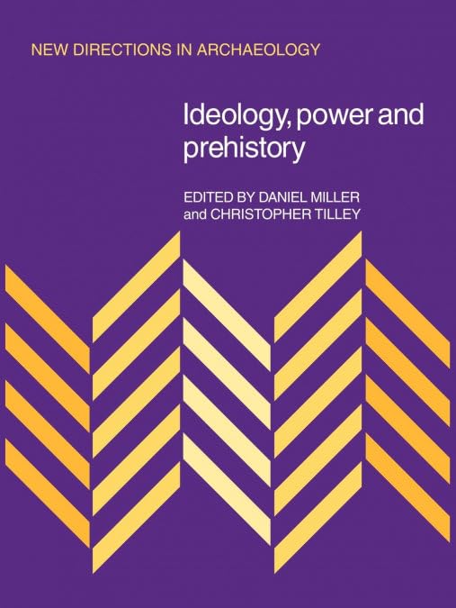 Ideology, Power and Prehistory