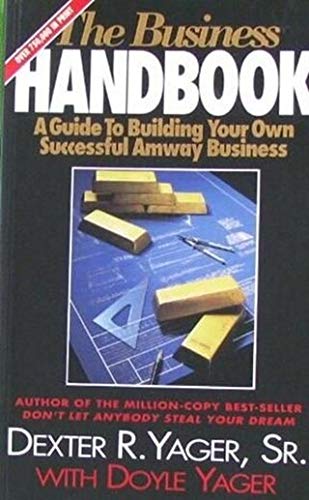 The Business Handbook: A Guide to Building Your Own Successful Amway Business