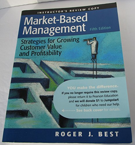 Market-Based Management: Strategies for Growing Customer Value and Profitability - Instructor's Review Copy