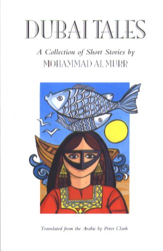 Dubai Tales A Collection of Short Stories by Mohamed Al Murr