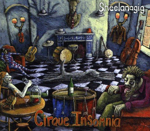 Sheelanagig - Cirque Insomnia