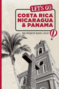 Let's Go Costa Rica, Nicaragua and Panama 