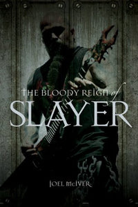 The Bloody Reign of  Slayer 