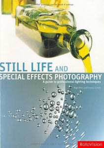 Still Life and Special Effects Photography 