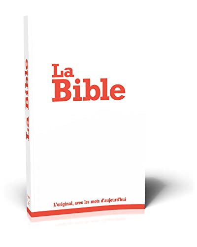 La Bible loriginal avec les mots daujourdhui