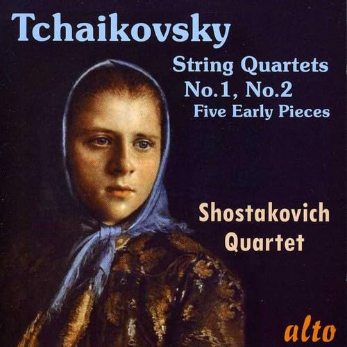 Tchaikovsky: String Quartets 1, 2, Five Early Pieces