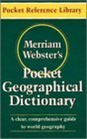 Merriam-Webster's Pocket Geographical Dictionary