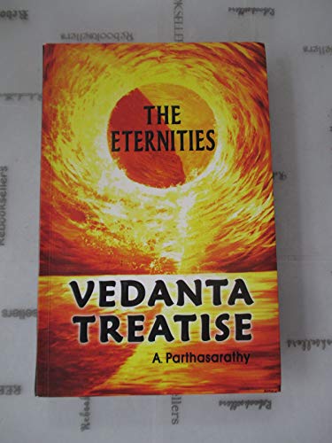 Vedanta Treatise The Eternities [Paperback]