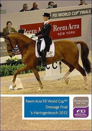 Fei World Cup: Dressage Final - 's-Hertogenbosch 2012 [DVD]