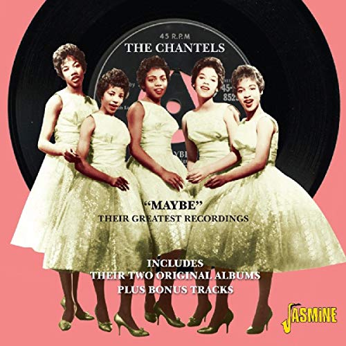 The Chantels - Maybe Their Greatest Recordings
